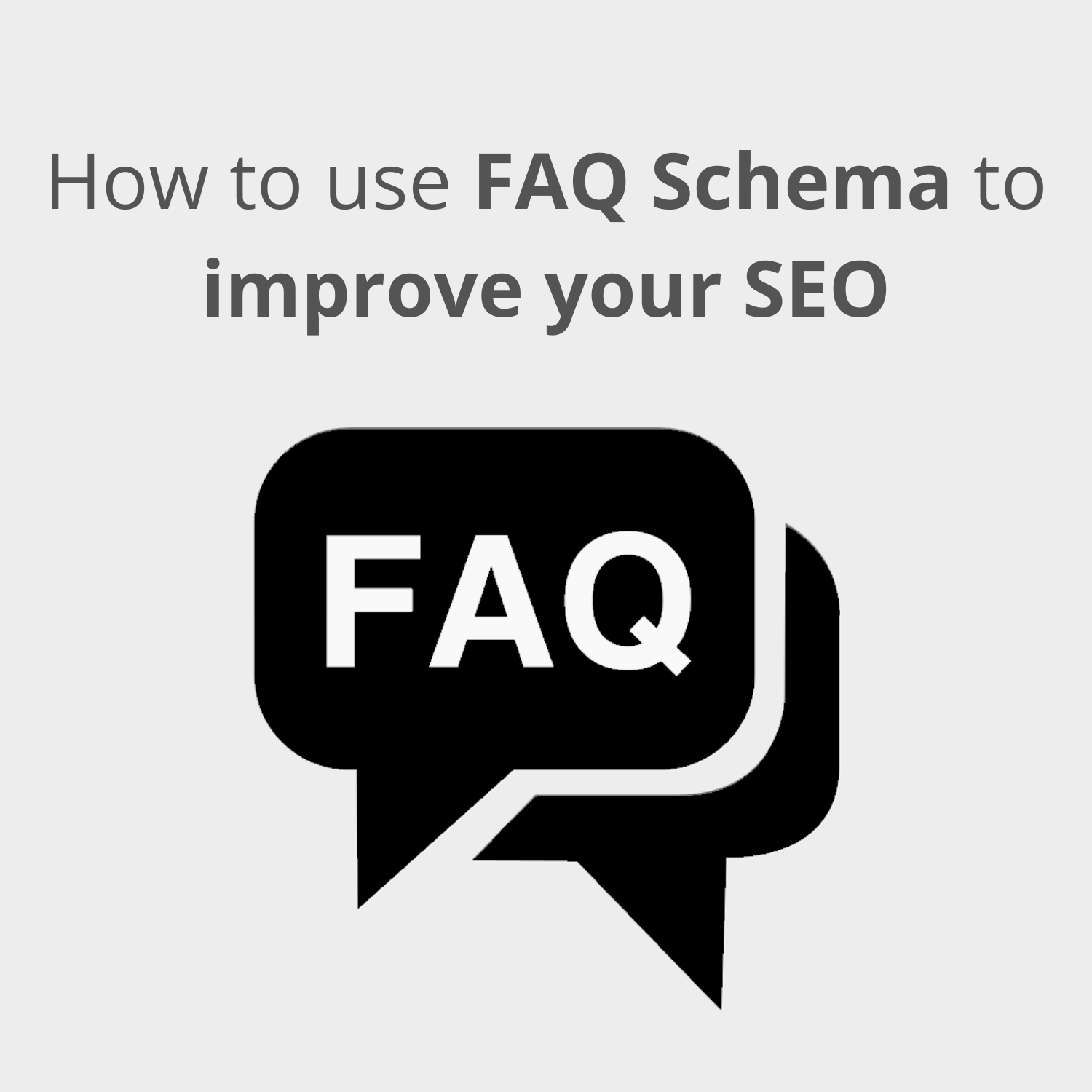 FAQ Schema: How To Use FAQ Schema To Improve Your SEO